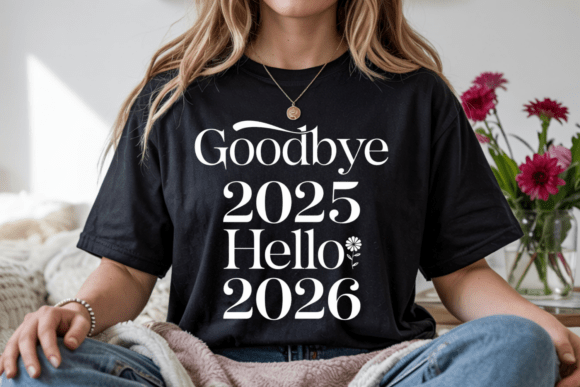 Celebrate the Transition: Goodbye 2025 Hello 2026 Graphic Tee PNG