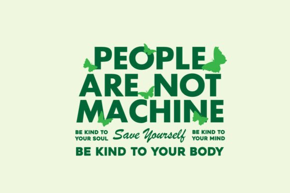 Human-Centric Design: The People Are Not Machine Quote Tee
