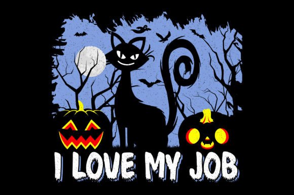 Why the I Love My Job Halloween T-Shirt Graphic Works